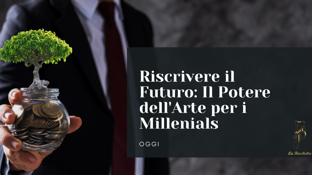 Riscrivere il Futuro: Il Potere dell'Arte per i Millenials