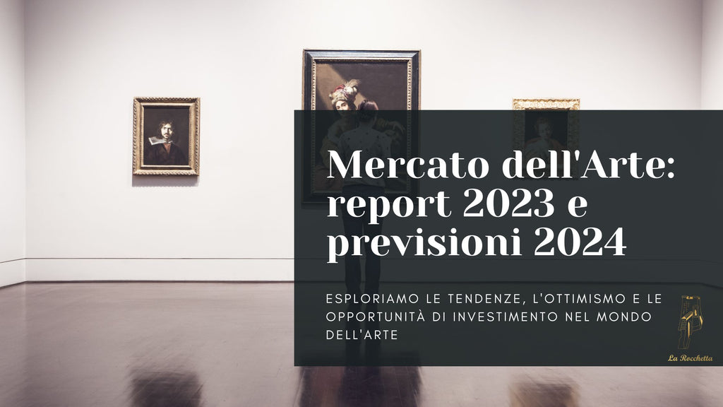 Mercato dell'Arte: Report 2023 e Previsioni 2024